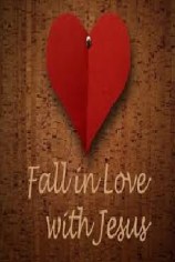 fall in love with jesus
